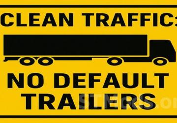 Clean Traffic No Default SCS Trailers version 1.1 for American Truck Simulator (v1.54.x)