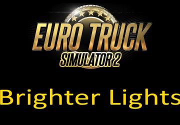 Brighter light for trucks and trailers version 1.5 for Euro Truck Simulator 2 (v1.40.x, - 1.43.x)