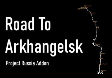 Road to Arkhangelsk version 1.3 for Euro Truck Simulator 2 (v1.54.x)