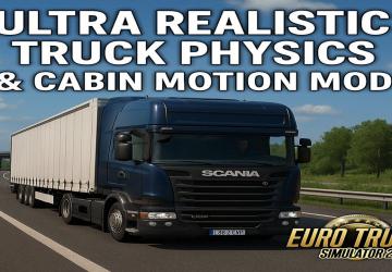 Ultra Realistic Truck Physics & Cabin Motion v1.0 for Euro Truck Simulator 2 (v1.54.x)