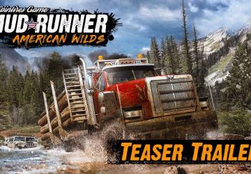 New Spintires: MudRunner - American Wilds Trailer