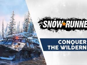 SnowRunner - New Conquer the Wilderness Trailer